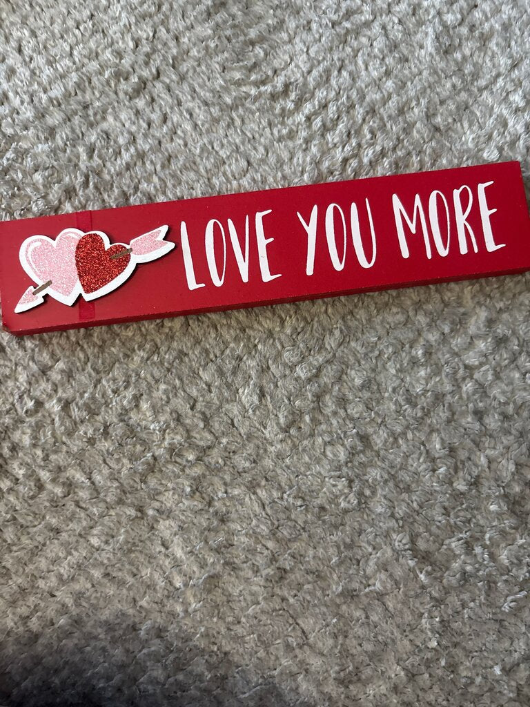 Love You More Wall Sign