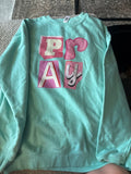 Pray Sweatshirt