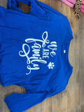 We Are Family Long Sleeve Shirt