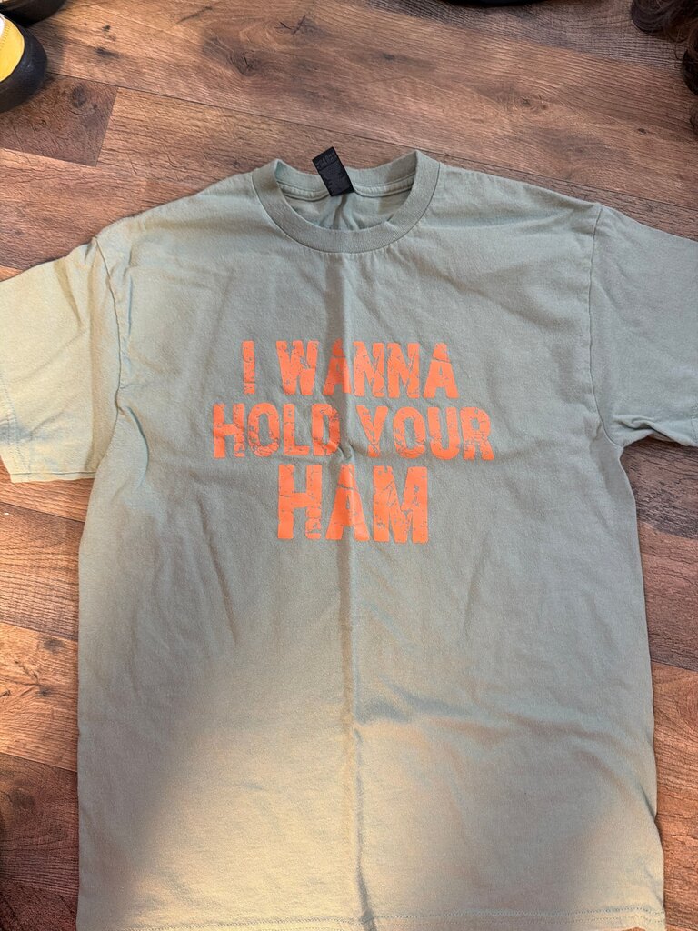 I Wanna Hold Your Ham T-Shirt