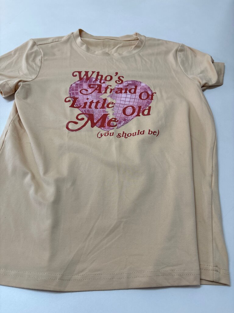 Who's Afraid Of Little Old Me T-Shirt