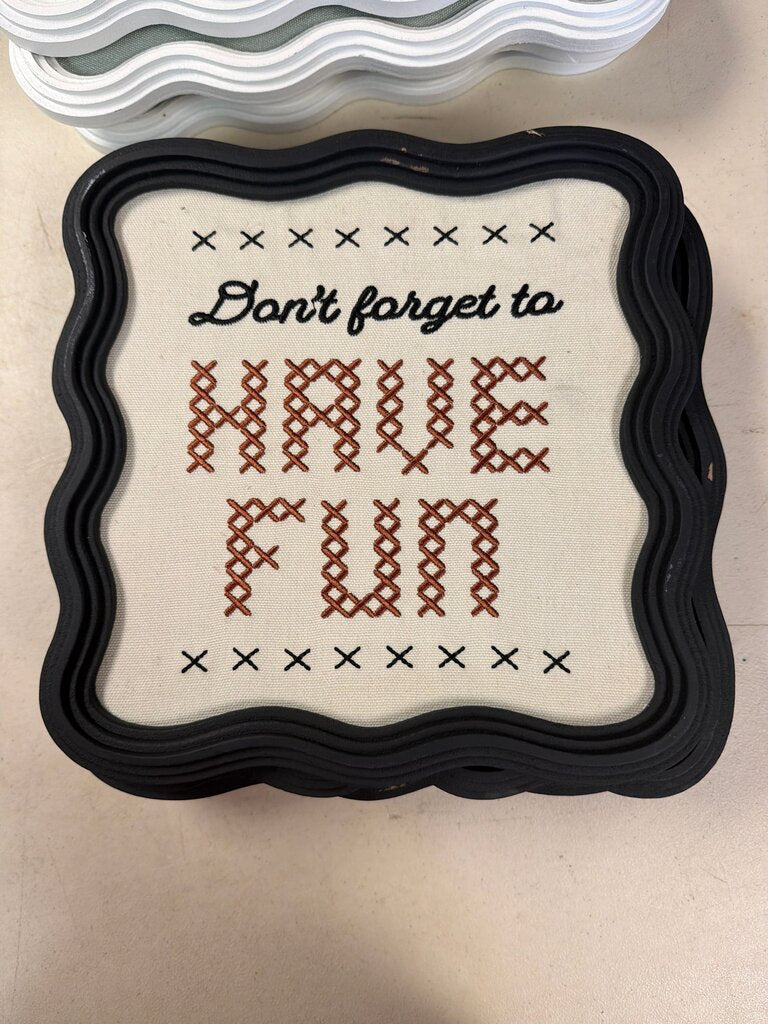 Don't Forget to Have Fun Coaster