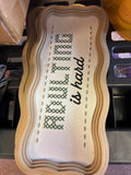 Quilting is Hard Decorative Sign