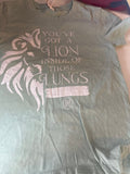 You've Got a Lion Inside of Those Lungs T-Shirt