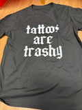 Tattoo Are Trashy T-Shirt