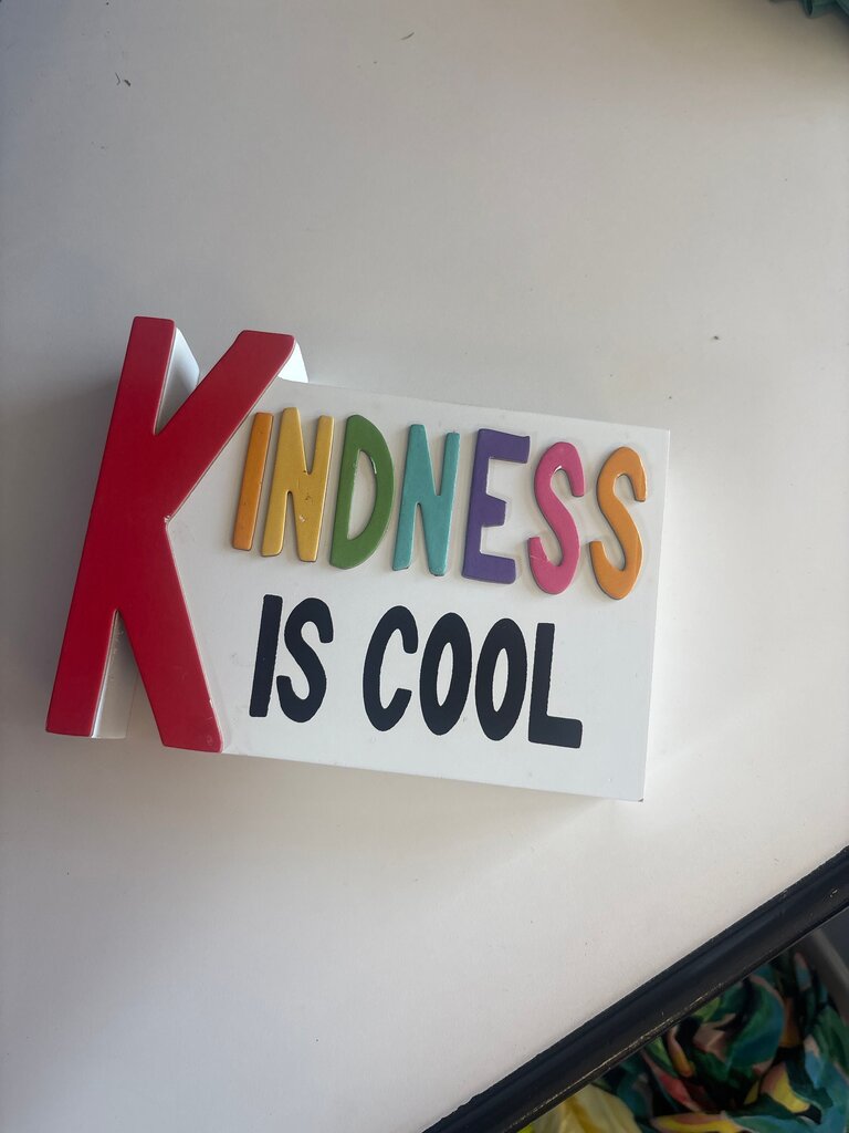 Kindness Is Cool Sign