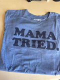 Mama Tried T-Shirt