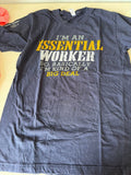 I'm an Essential Worker T-Shirt