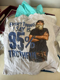 Duck Dynasty Everything I Say is 95% Truthful T-Shirt