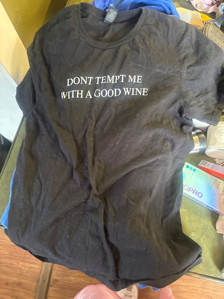 Don't Tempt Me With a Good Wine T-Shirt